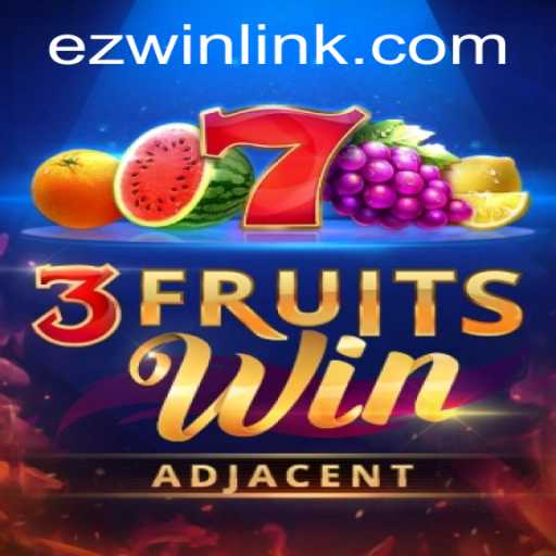 Discover the Excitement of 3FruitsWin on EZWIN.BET PH