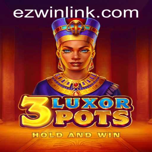 Discover the Exciting World of 3LuxorPots at EZWIN.BET PH