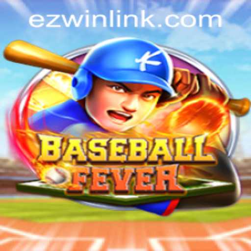 Experience the Thrill of BaseballFever with EZWIN.BET PH
