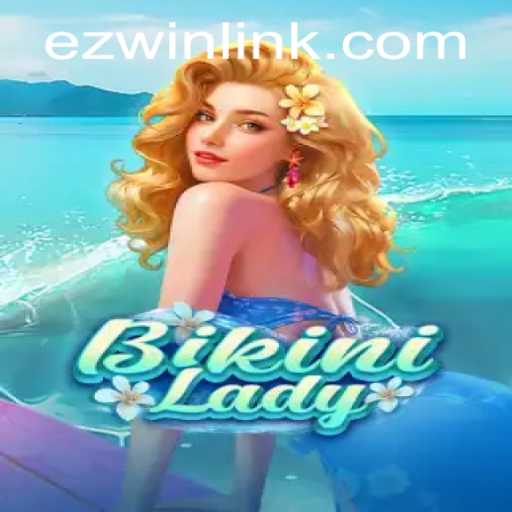 Discovering the Allure of BikiniLady: Your Guide to Winning with EZWIN.BET PH